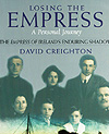Couverture du livre LOSING THE EMPRESS: A PERSONAL JOURNEY, de David Creighton, 2000