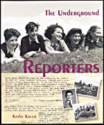 Cover of, THE UNDERGROUND REPORTERS