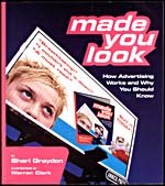 Cover of, MADE YOU LOOK: HOW ADVERTISING WORKS AND WHY YOU SHOULD KNOW